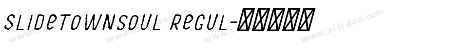 SlideTownsoul Regul字体转换